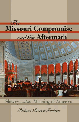 The+Missouri+Compromise+and+Its+Aftermath